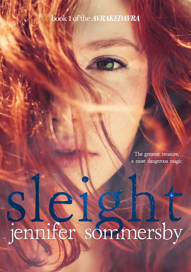 Sleight: Book 1 of the AVRAKEDAVRA (reissued Canada + world ebook and paperback edition; SGA Books)