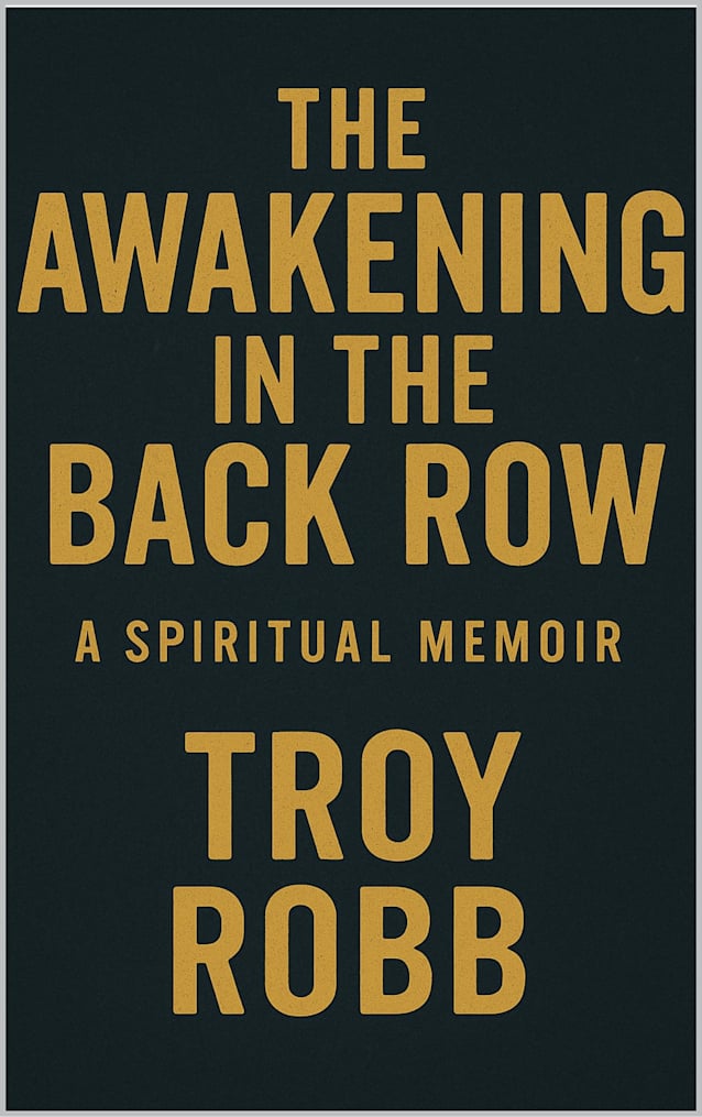 The Awakening In The Back Row: A Spiritual Memoir