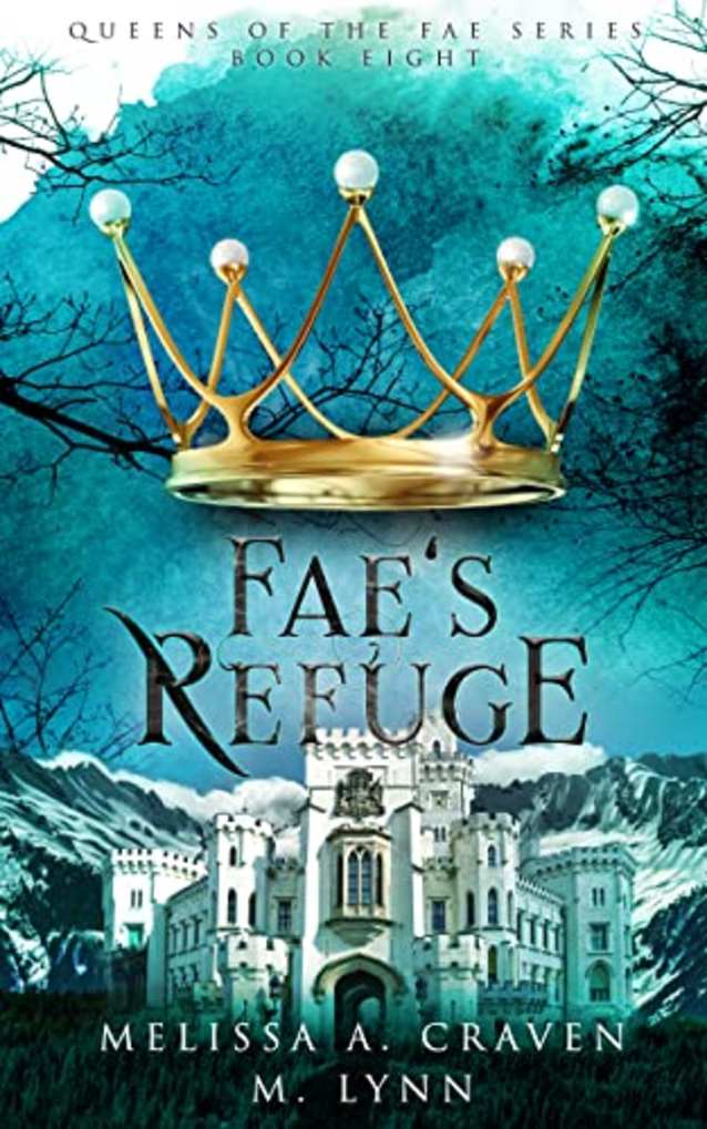 Fae’s Refuge (Queens of the Fae Book 8)