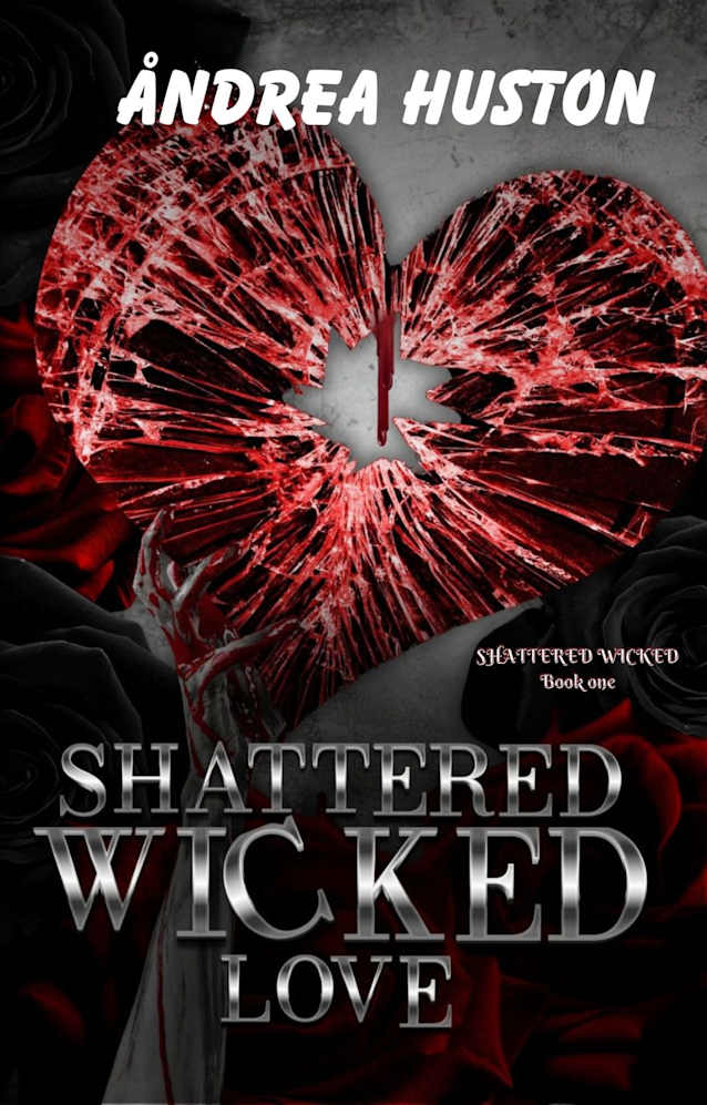 Shattered Wicked Love : Shattered Series