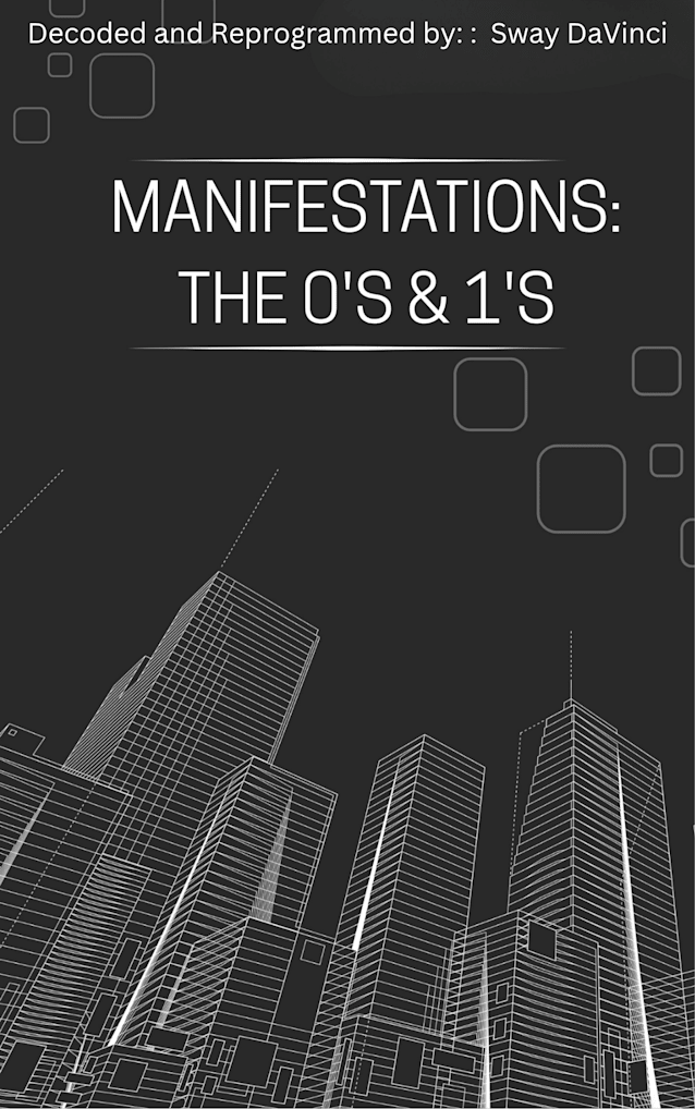Manifestations: the 0's & 1's