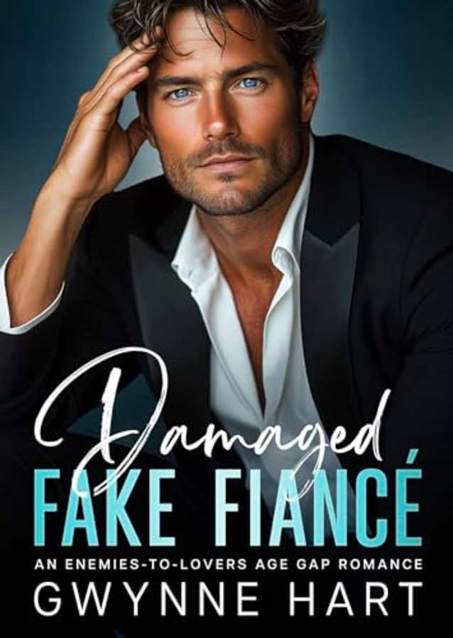 Damaged Fake Fiancé: An Enemies-to-Lovers Age Gap Romance (Billionaire Daddies)