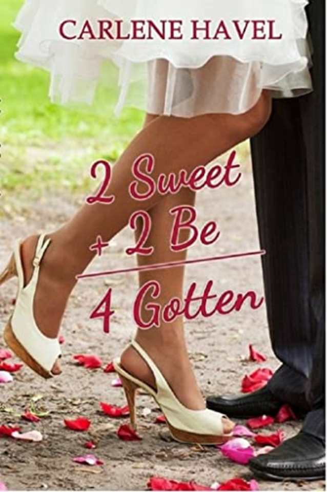 2Sweet 2Be 4Gotten: Two Christian Romances