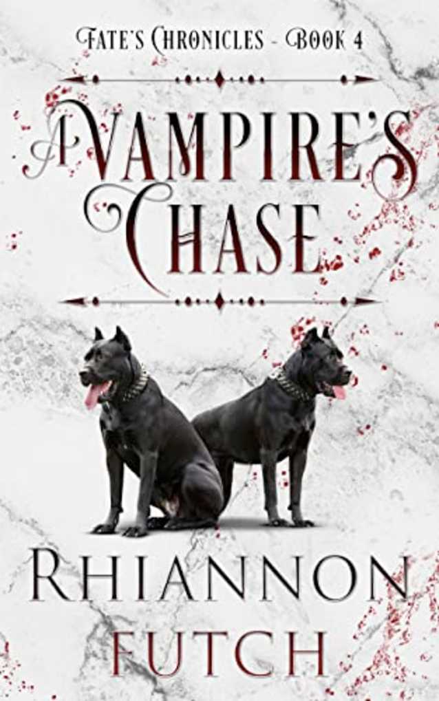 A Vampire’s Chase (Fate’s Chronicles, #4)