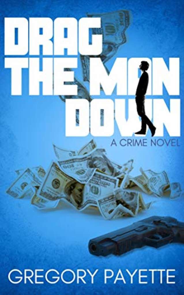 Drag the Man Down (George Sisco, #1)