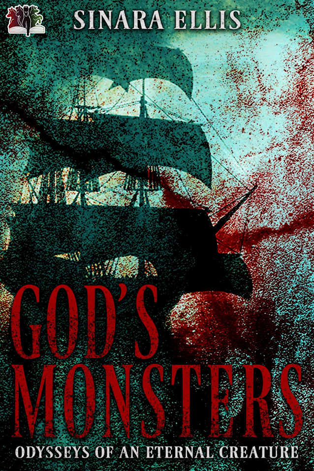 God’s Monsters (Odysseys of an Eternal Creature Book 1)