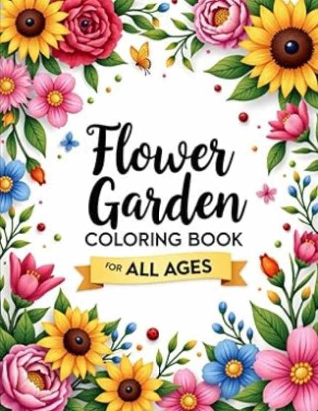 Flower Garden Coloring Book for All Ages 