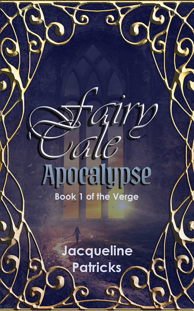 Fairytale Apocalypse - A Romance of Apocalyptic Proportions: Epic Romantic Fantasy (The Verge Book 1)