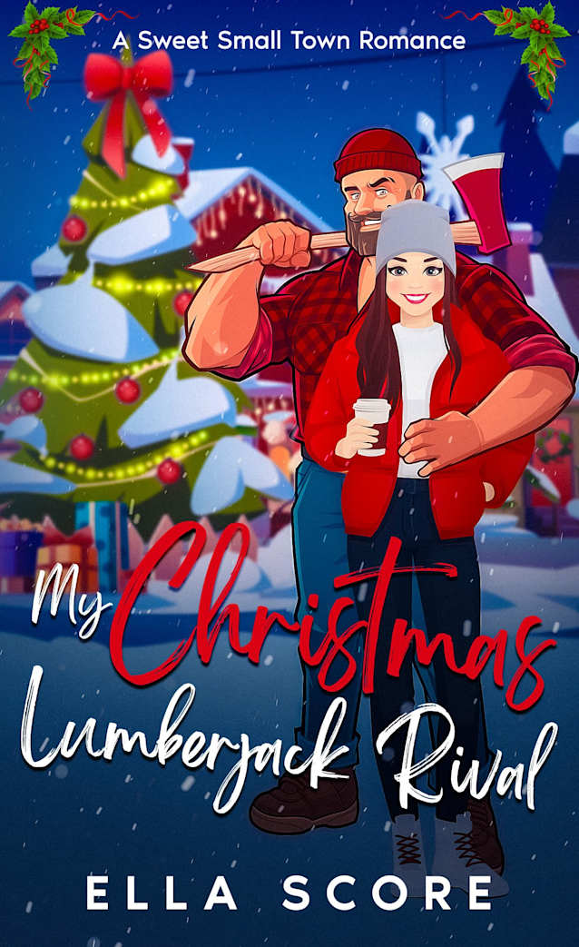 My Christmas Lumberjack Rival: A Sweet Small Town Christmas Romantic Comedy Novella (Heartstring Hill)