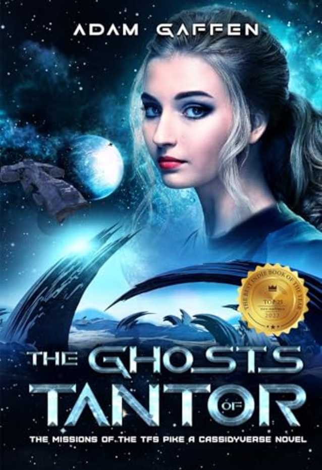 The Ghosts of Tantor : The Missions of the TFS Pike 1 (The Cassidy Chronicles Book 7)