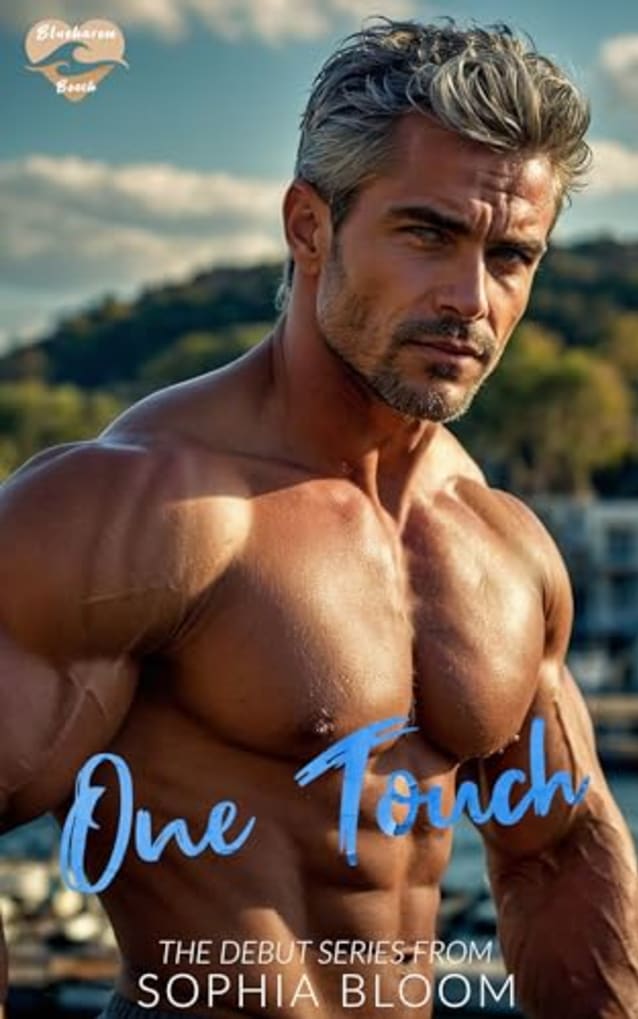 One Touch: A Small Town Single Dad Nanny Romance (Bluehaven Beach Book 2)