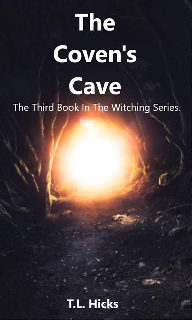 The Coven’s Cave: The Third Book In The Witching Series