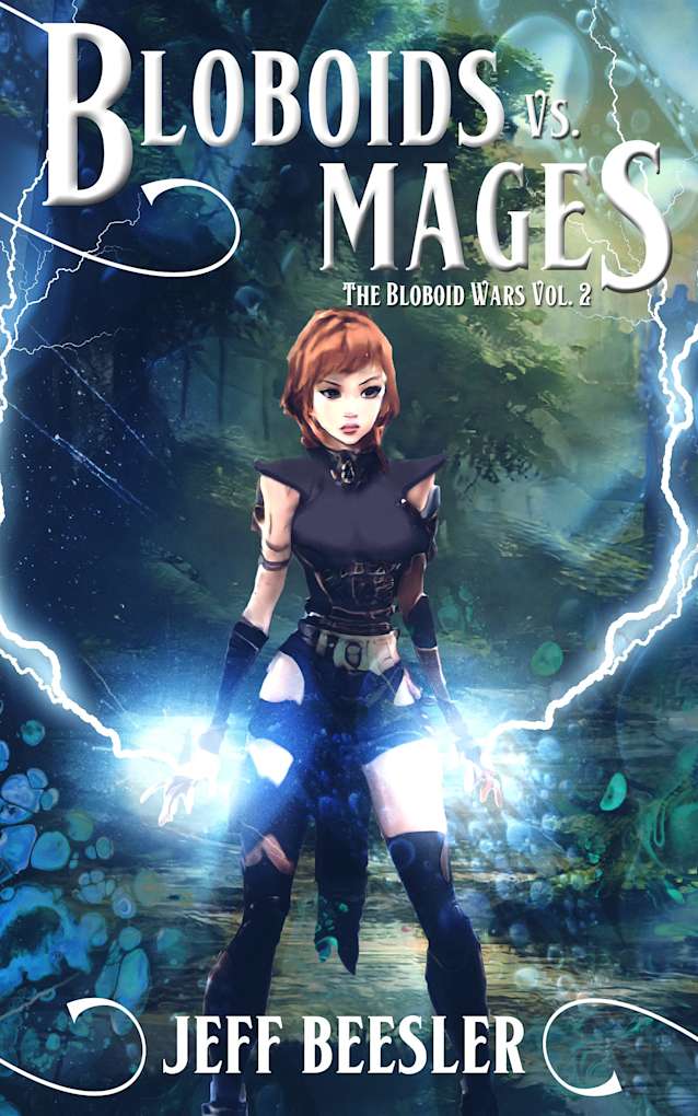 Bloboids Vs. Mages: The Bloboid Wars Vol. 2
