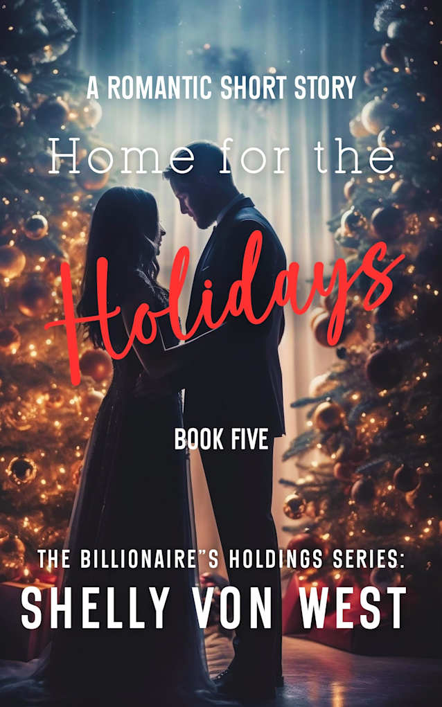 The Billionaire’s Holdings: Home for the Holidays