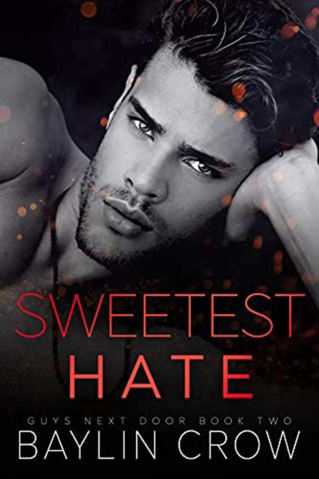Sweetest Hate (Guys Next Door Book 2)
