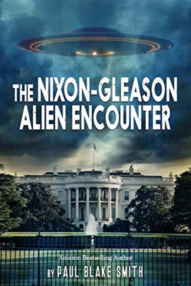The Nixon-Gleason Alien Encounter