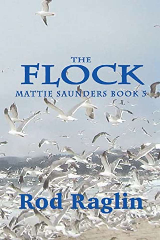 The FLOCK (The Mattie Saunders Series Book 5)