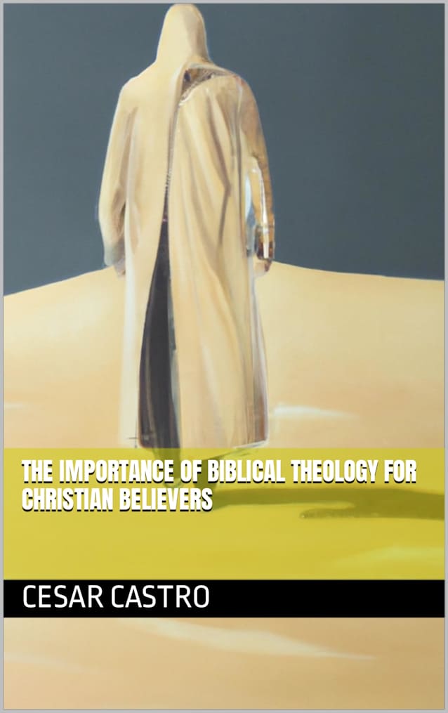 The Importance of Biblical Theology for Christian Believers