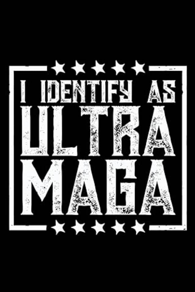 I Identify As Ultra MAGA