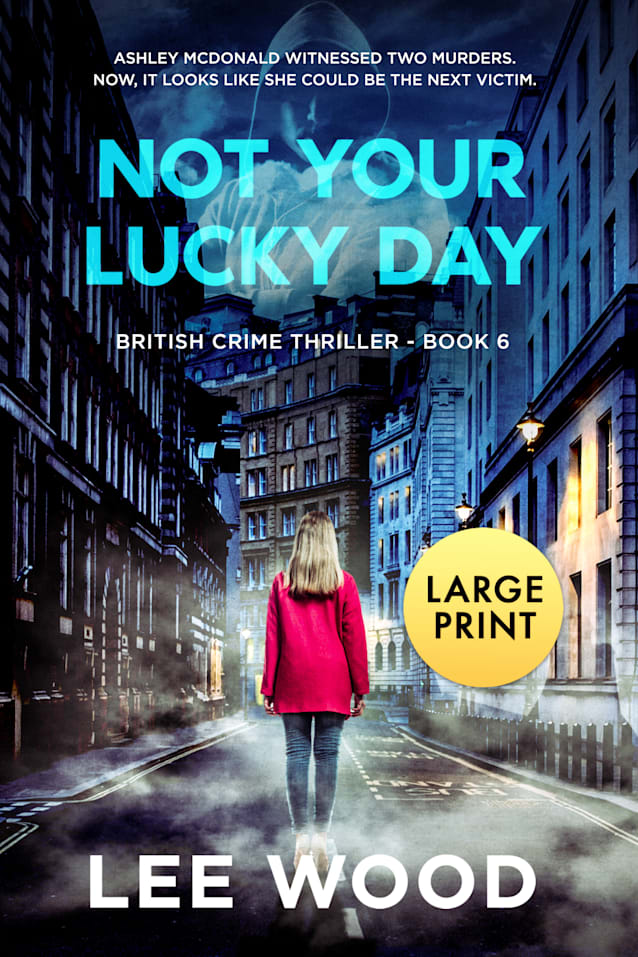 Not Your Lucky Day: LARGE PRINT Edition