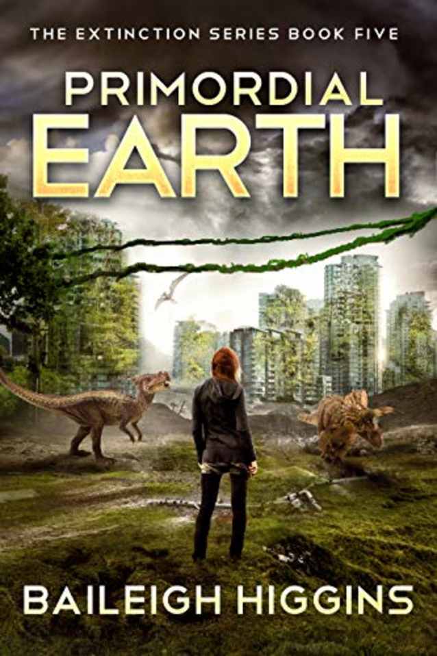 Primordial Earth: Book 5 (The Extinction Series)