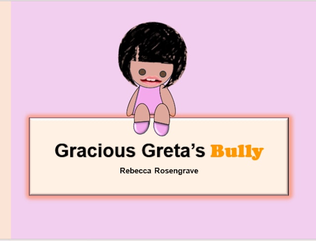 Gracious Greta's Bully