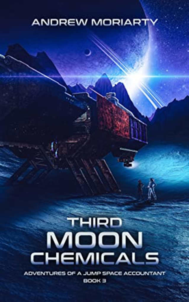 Third Moon Chemicals: Adventures of a Jump Space Accountant Book 3