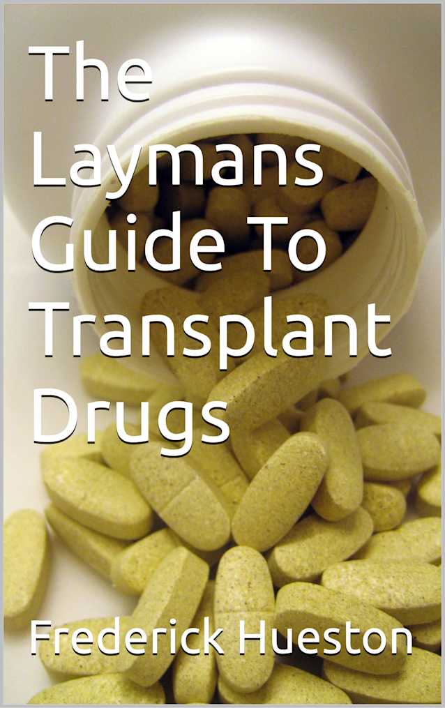 The Laymans Guide To Transplant Drugs