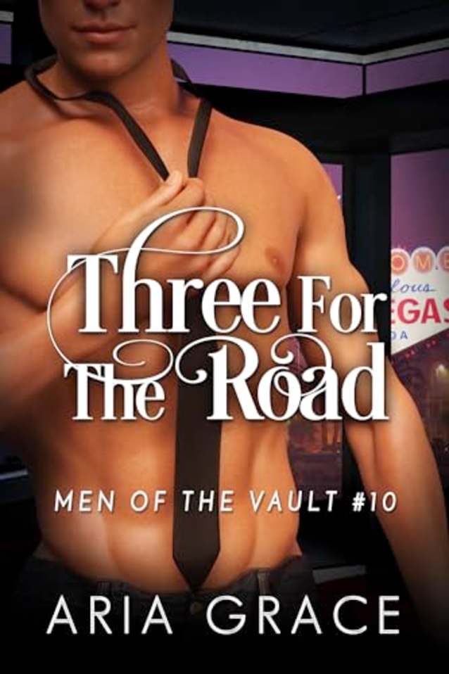 Three For The Road: Dark Contemporary MM Romance (Men of the Vault Book 10)