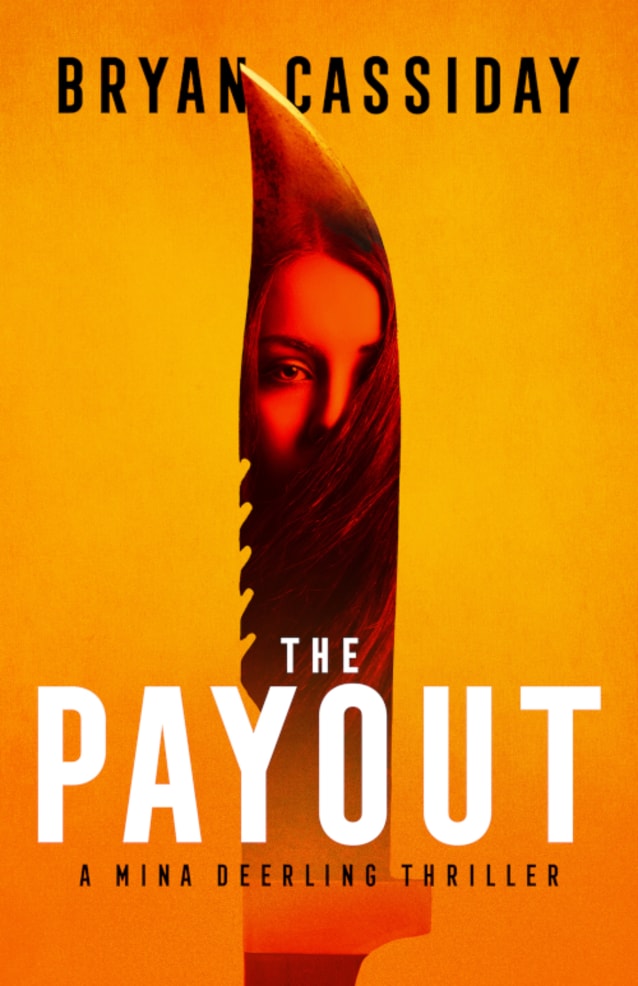 The Payout: a thriller (Mina Deerling Thriller Book 1)