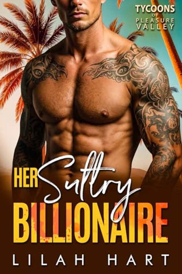 Her Sultry Billionaire: A Steamy Instalove Age Gap Romance (Tycoons of Pleasure Valley Book 3)