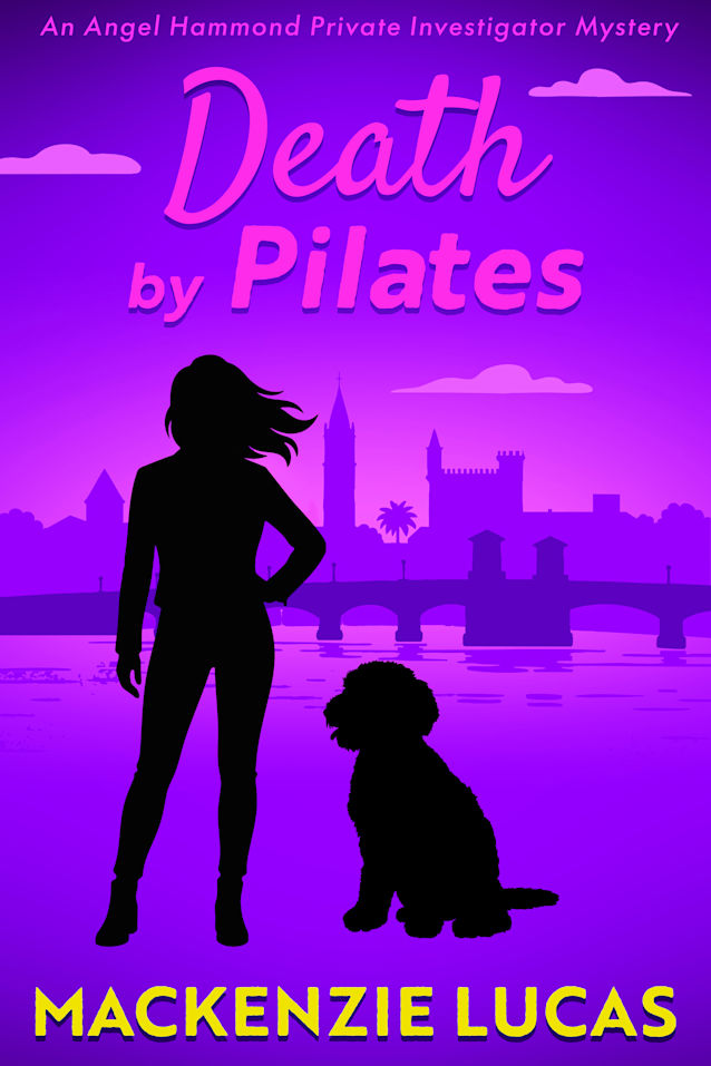Death by Pilates (An Angel Hammond Private Investigator Mystery)