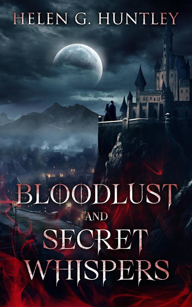 Blood Lust and Secret Whispers (Huntley Gothics)