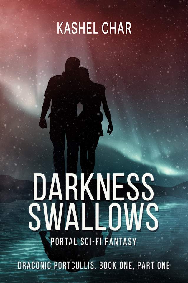 Darkness Swallows: Draconic Portcullis, Book One, Part One