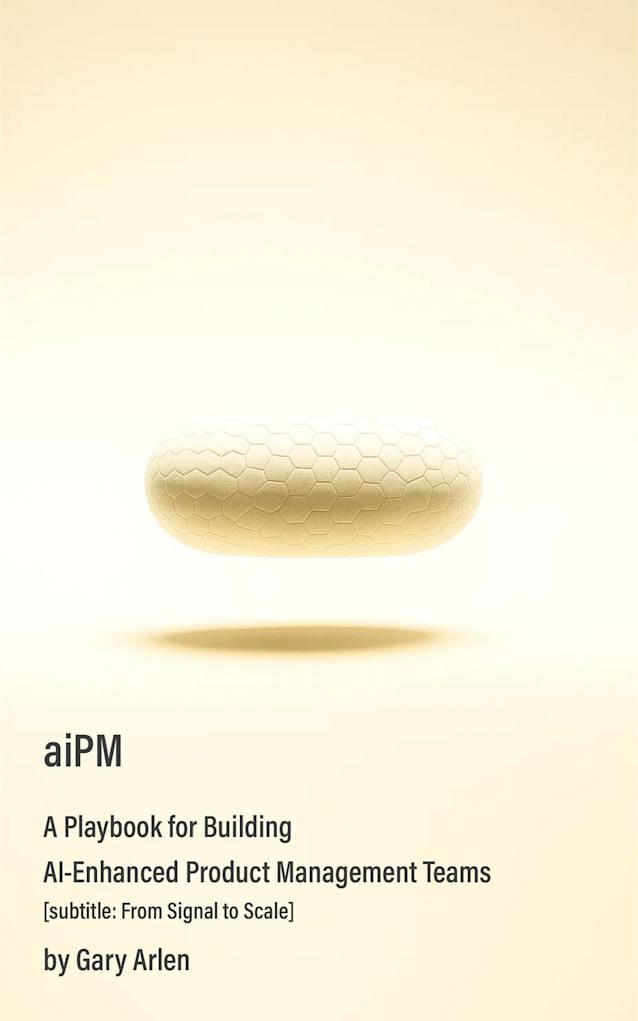 aiPM: A Playbook for Building AI-Enhanced Product Management Teams