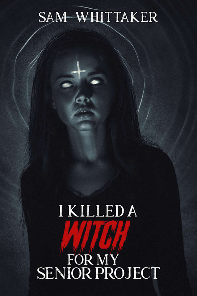 I Killed a Witch for My Senior Project: I Kill Cursed Creatures, Book 3