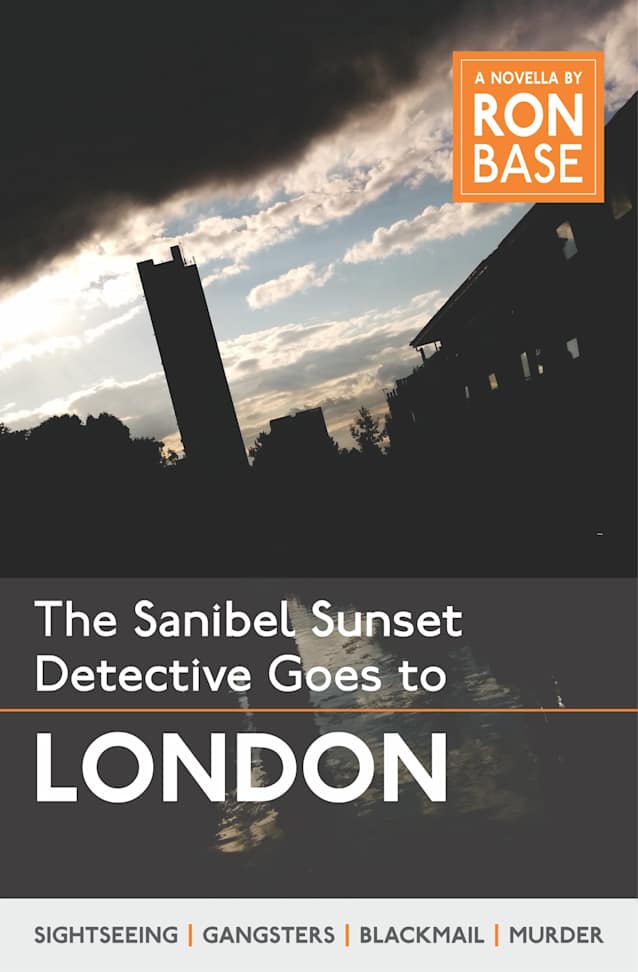 The Sanibel Sunset Detective Goes to London (The Sanibel Sunset Detective Mysteries Book 7)