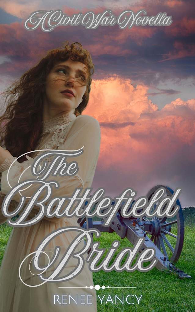 The Battlefield Bride: A Civil War Novella