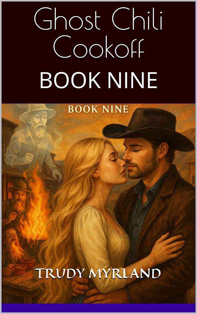 Ghost Chili Cookoff: BOOK NINE (Ghost Town of SoreAss Creek - Whiskey Gulch 9)