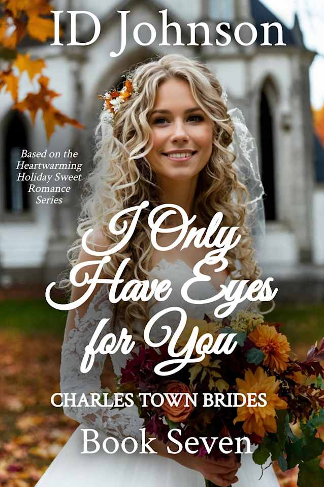 I Only Have Eyes For You: Charles Town Brides Book Seven