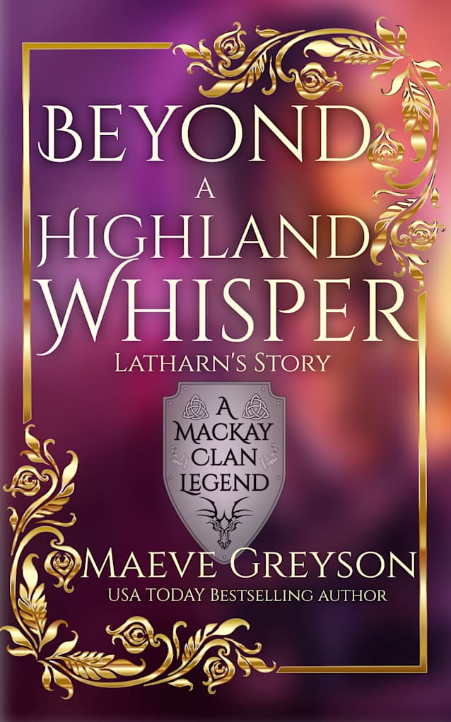 Beyond a Highland Whisper - (A MacKay Clan Legend) A Scottish Fantasy Romance