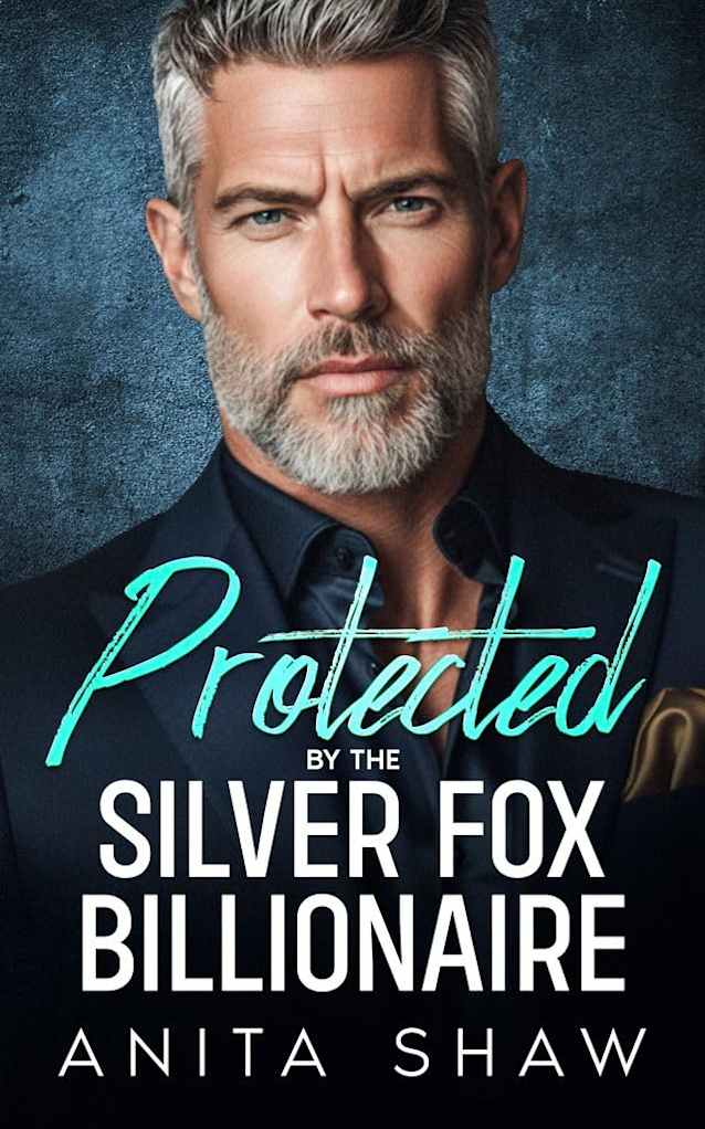 Protected by The Silver Fox Billionaire