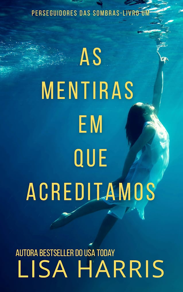 As Mentiras Em Que Acreditamos