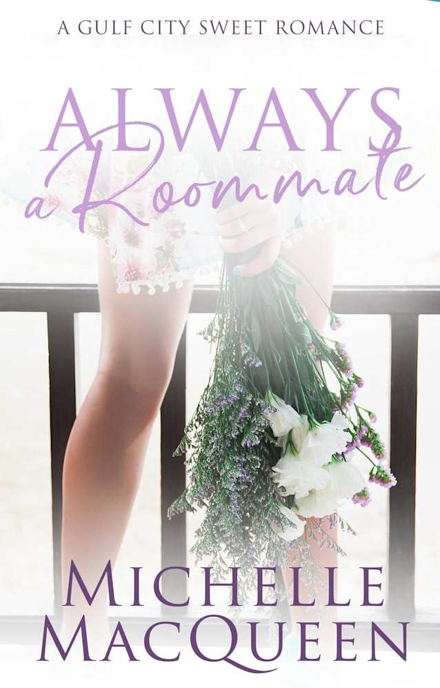 Always a Roommate: A Small Town Clean Romance (Always in Love, #2)