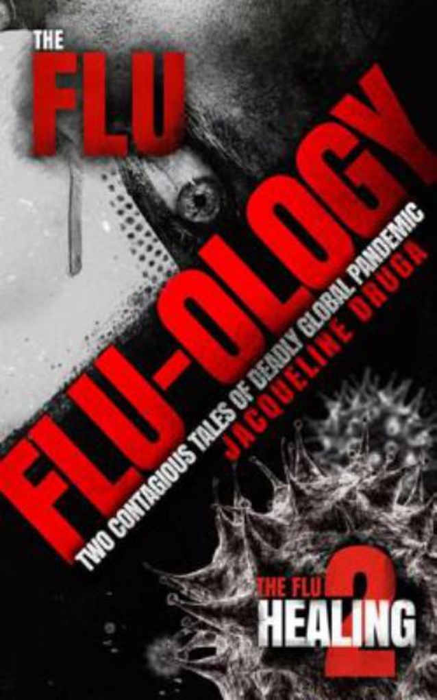 Flu-Ology: Two Contagious Tales of Deadly Global Pandemic
