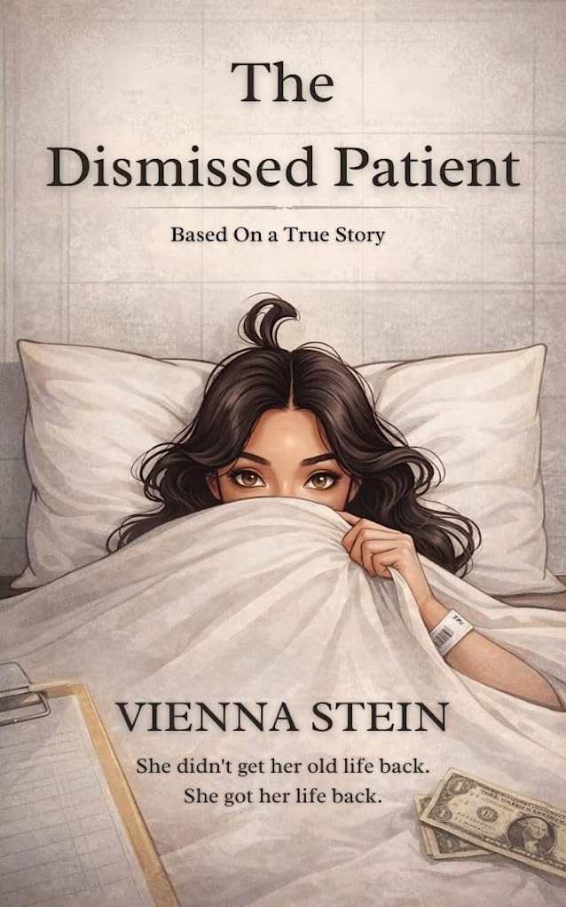 The Dismissed Patient: A Novel of Panic, Survival, and Recovery