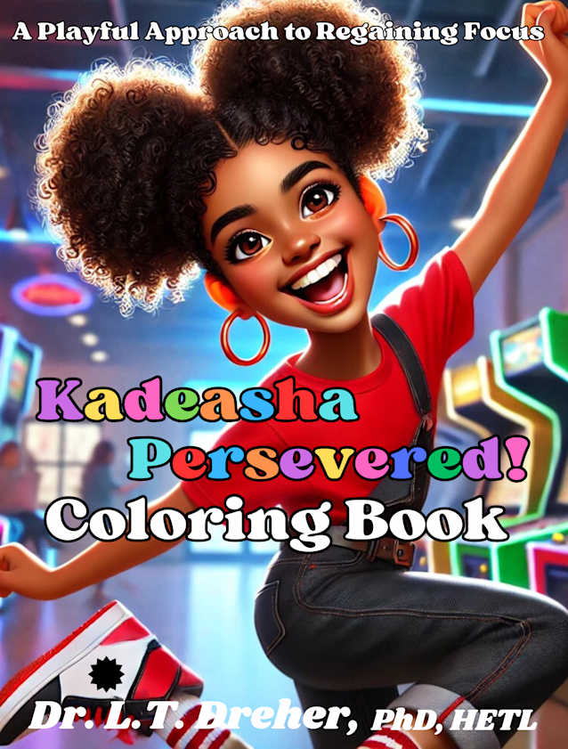 Kadeasha Persevered!: A Playful Approach to Regaining Focus [Coloring Book]