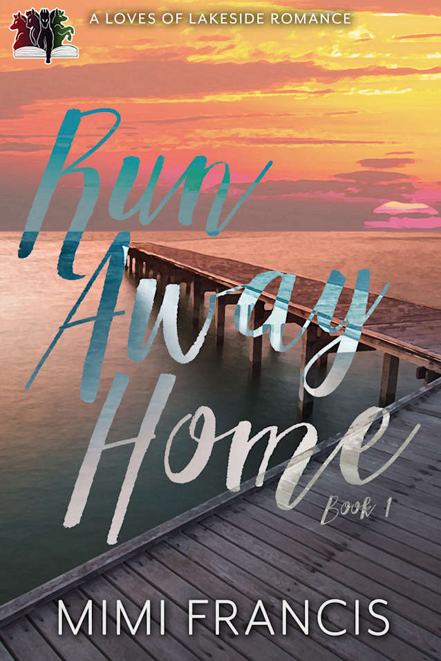 Run Away Home (Loves of Lakeside Book 1)