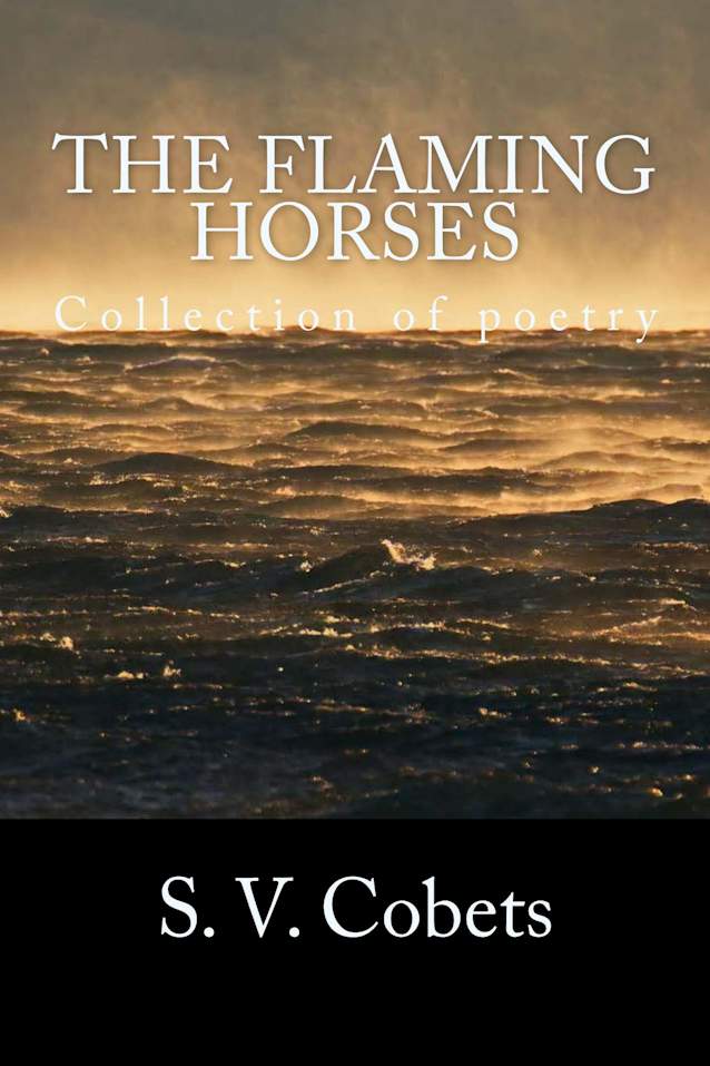 The flaming horses: Collection of poetry
