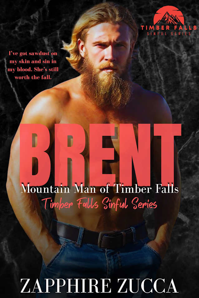 BRENT: Mountain Man of Timber Falls (TIMBER FALLS SINFUL SERIES Book 4)